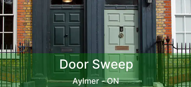  Door Sweep Aylmer - ON