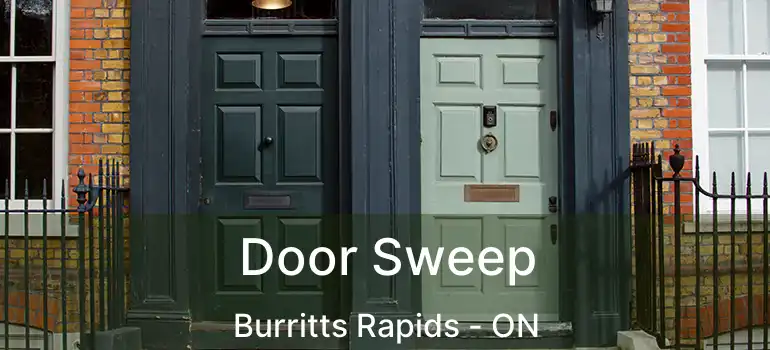  Door Sweep Burritts Rapids - ON