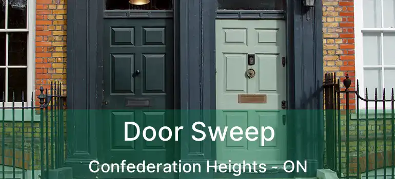  Door Sweep Confederation Heights - ON