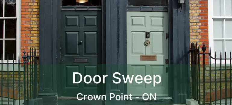  Door Sweep Crown Point - ON