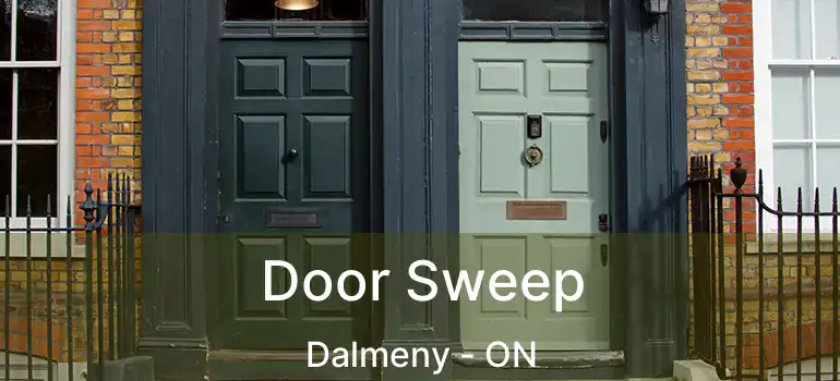  Door Sweep Dalmeny - ON