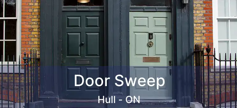  Door Sweep Hull - ON