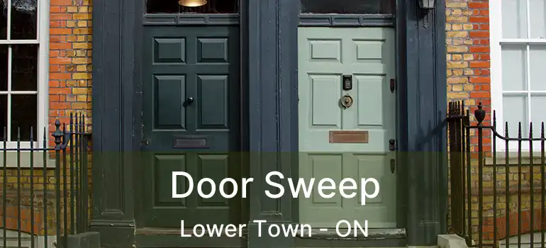  Door Sweep Lower Town - ON