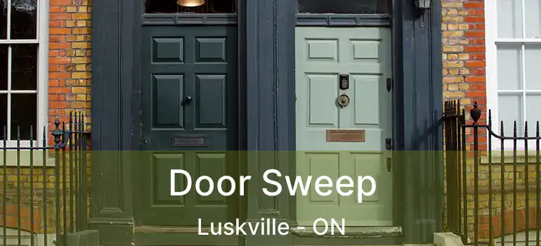  Door Sweep Luskville - ON