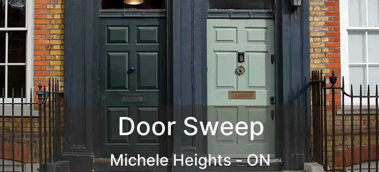  Door Sweep Michele Heights - ON