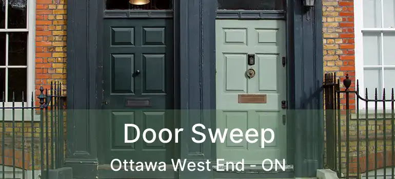  Door Sweep Ottawa West End - ON