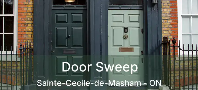  Door Sweep Sainte-Cecile-de-Masham - ON