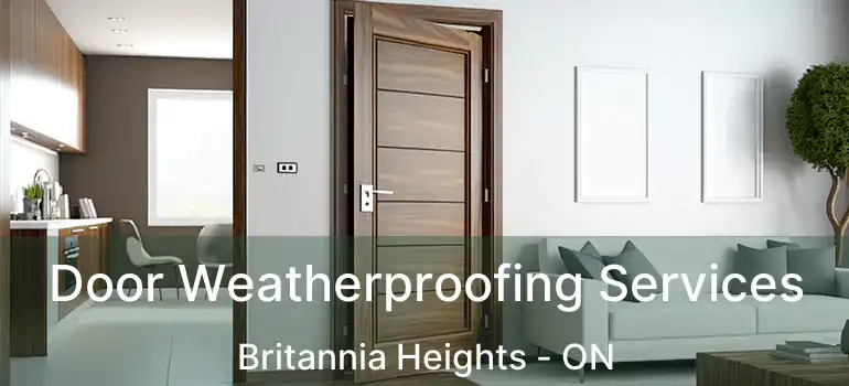  Door Weatherproofing Services Britannia Heights - ON