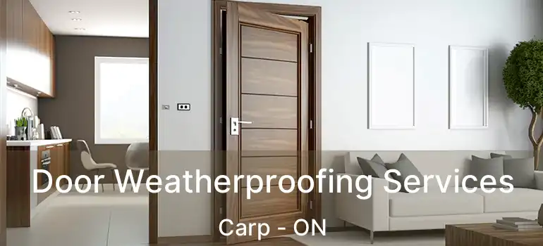  Door Weatherproofing Services Carp - ON