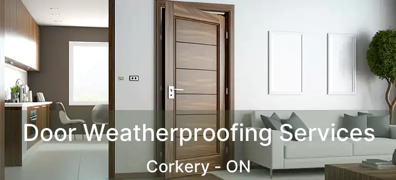  Door Weatherproofing Services Corkery - ON