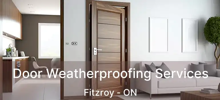  Door Weatherproofing Services Fitzroy - ON