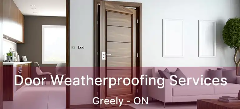  Door Weatherproofing Services Greely - ON