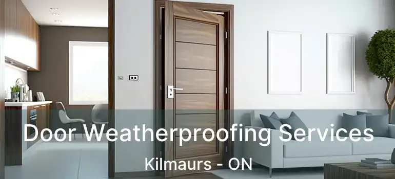  Door Weatherproofing Services Kilmaurs - ON