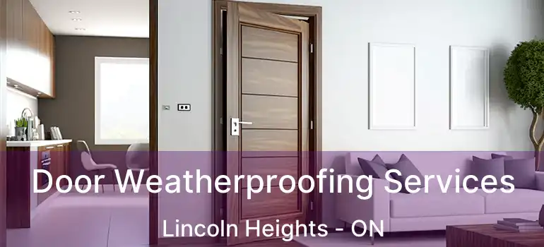  Door Weatherproofing Services Lincoln Heights - ON