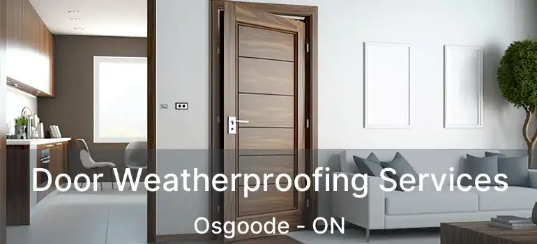  Door Weatherproofing Services Osgoode - ON