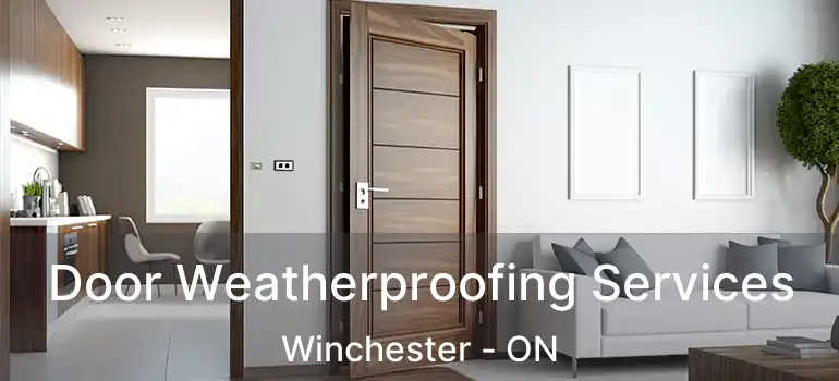  Door Weatherproofing Services Winchester - ON