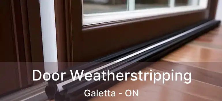  Door Weatherstripping Galetta - ON