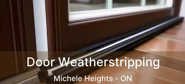  Door Weatherstripping Michele Heights - ON