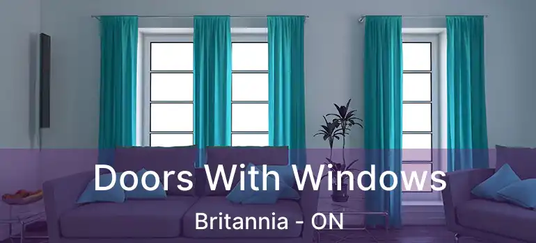  Doors With Windows Britannia - ON