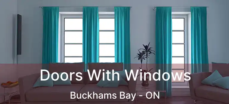  Doors With Windows Buckhams Bay - ON