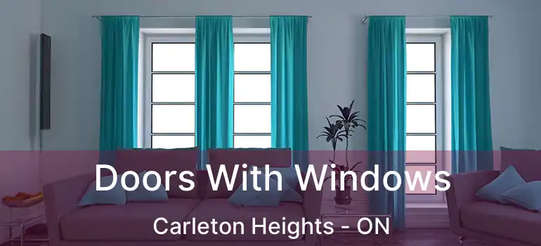  Doors With Windows Carleton Heights - ON