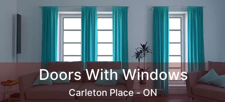  Doors With Windows Carleton Place - ON