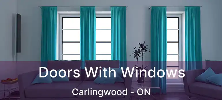  Doors With Windows Carlingwood - ON