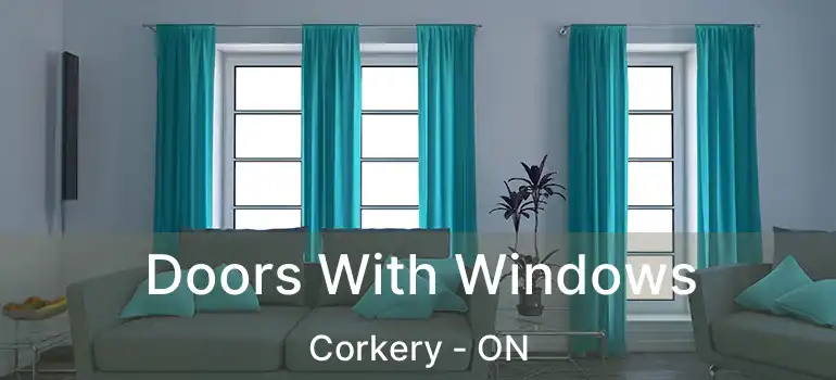  Doors With Windows Corkery - ON