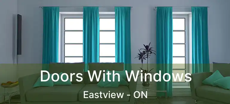  Doors With Windows Eastview - ON