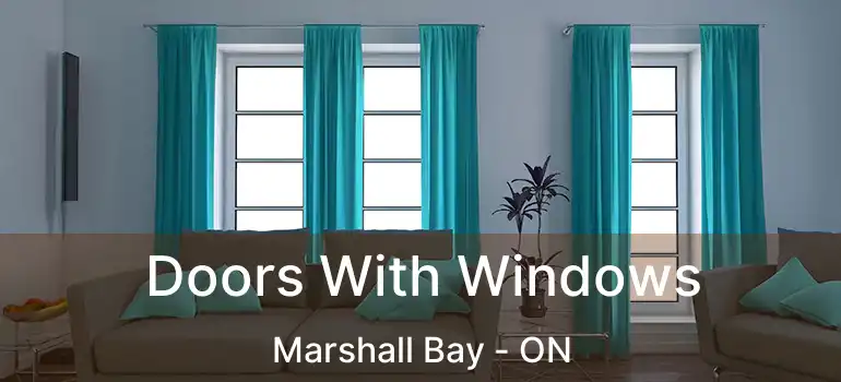  Doors With Windows Marshall Bay - ON