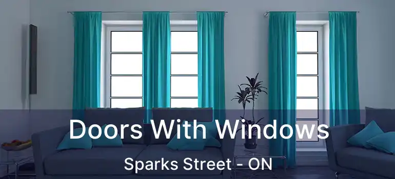  Doors With Windows Sparks Street - ON