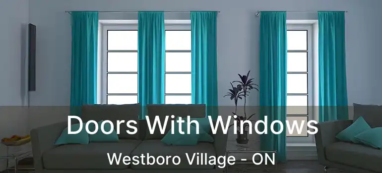  Doors With Windows Westboro Village - ON