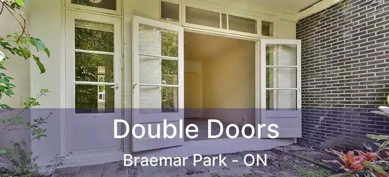  Double Doors Braemar Park - ON