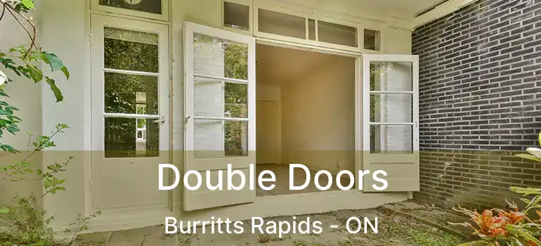  Double Doors Burritts Rapids - ON