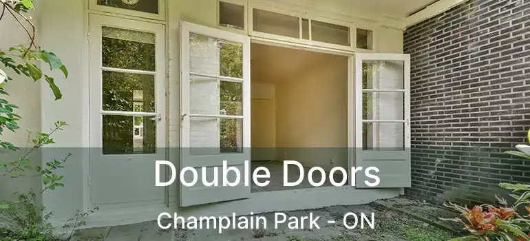  Double Doors Champlain Park - ON