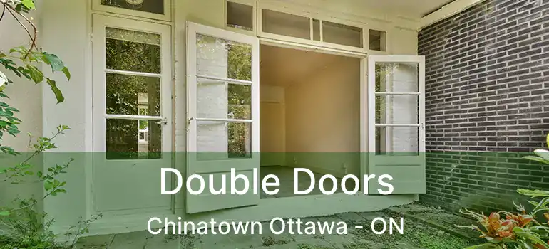  Double Doors Chinatown Ottawa - ON