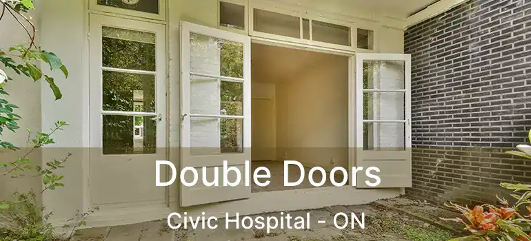  Double Doors Civic Hospital - ON