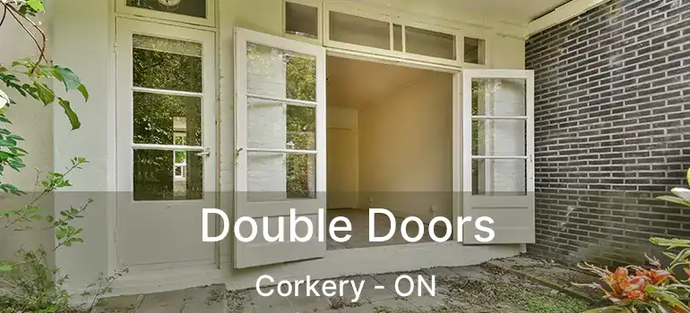  Double Doors Corkery - ON