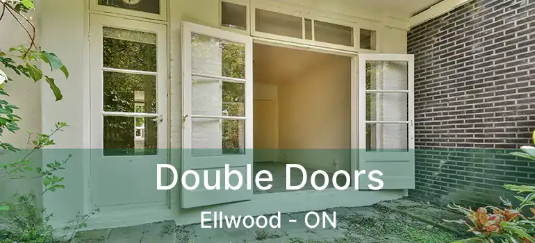  Double Doors Ellwood - ON