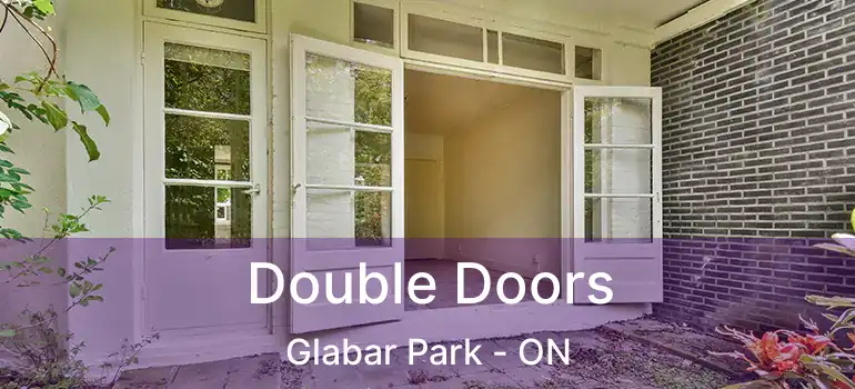  Double Doors Glabar Park - ON