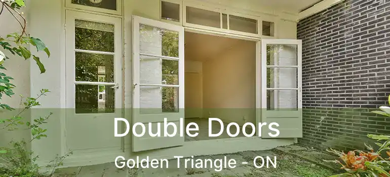  Double Doors Golden Triangle - ON