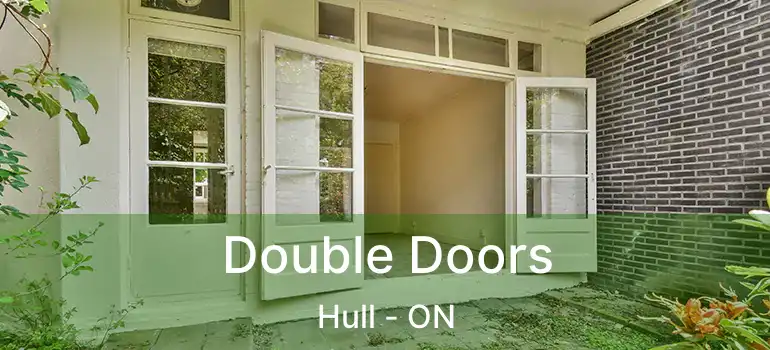  Double Doors Hull - ON