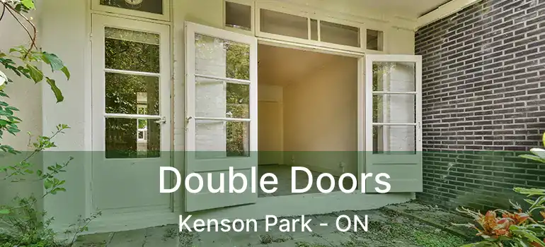  Double Doors Kenson Park - ON