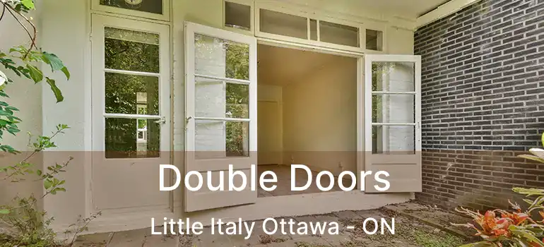  Double Doors Little Italy Ottawa - ON