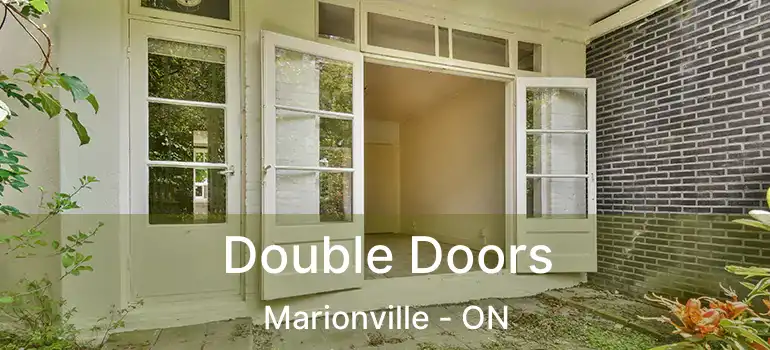  Double Doors Marionville - ON