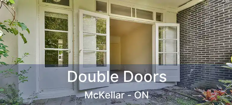  Double Doors McKellar - ON