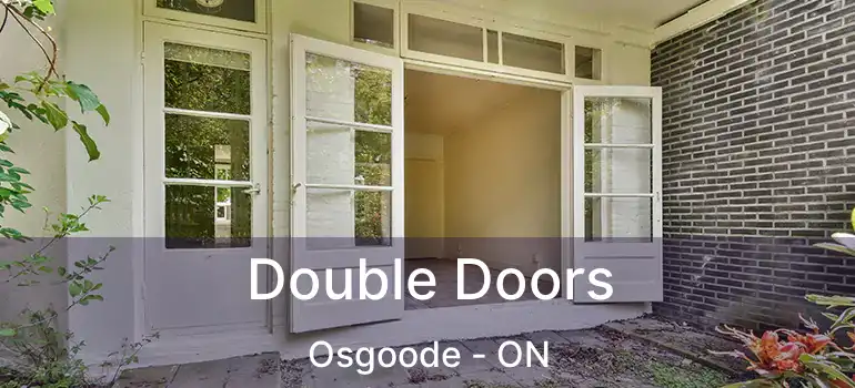  Double Doors Osgoode - ON