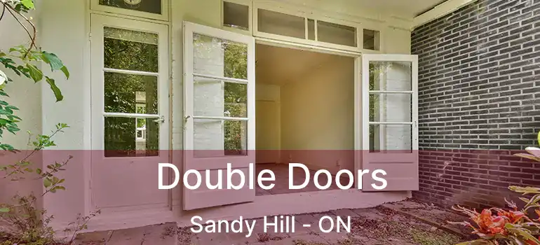  Double Doors Sandy Hill - ON