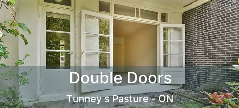  Double Doors Tunney s Pasture - ON