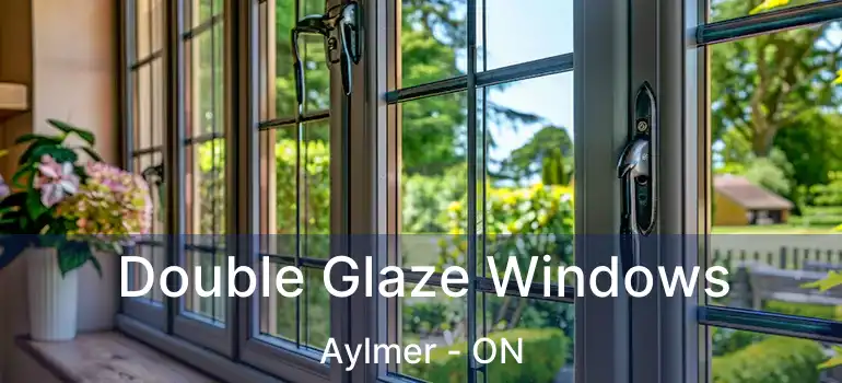  Double Glaze Windows Aylmer - ON